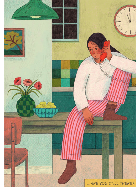 '...Are You Still There?' Print